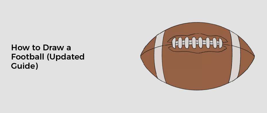 How to Draw a Football (Updated Guide)